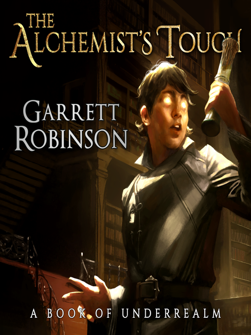 Title details for The Alchemist's Touch by Garrett Robinson - Available